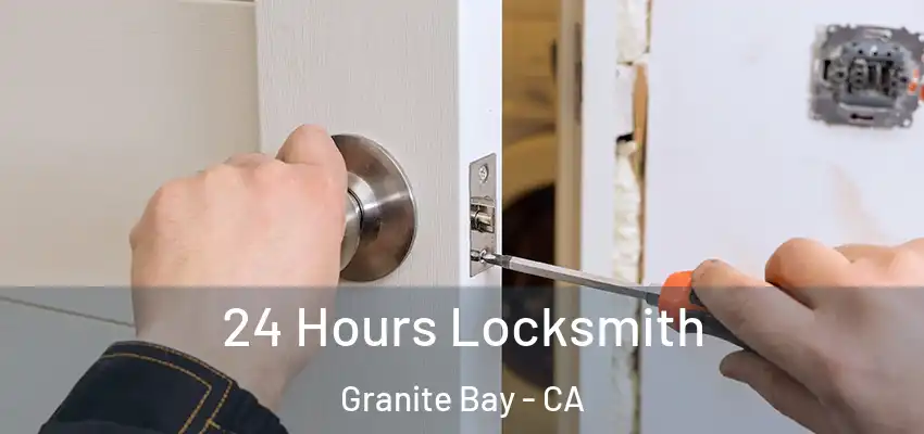  24 Hours Locksmith Granite Bay - CA