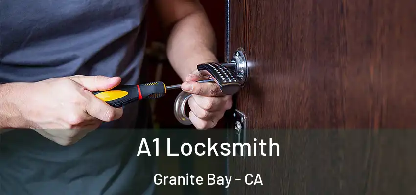  A1 Locksmith Granite Bay - CA