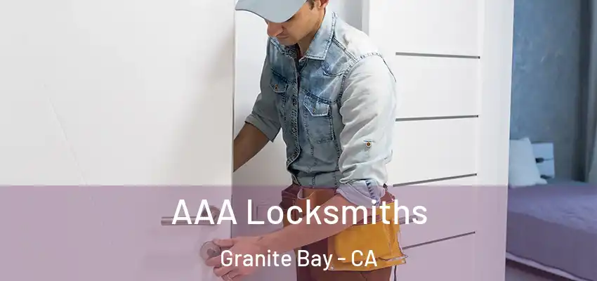  AAA Locksmiths Granite Bay - CA