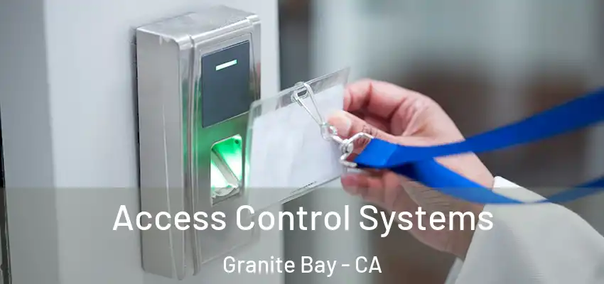  Access Control Systems Granite Bay - CA