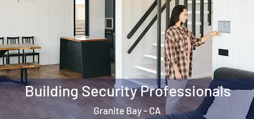  Building Security Professionals Granite Bay - CA