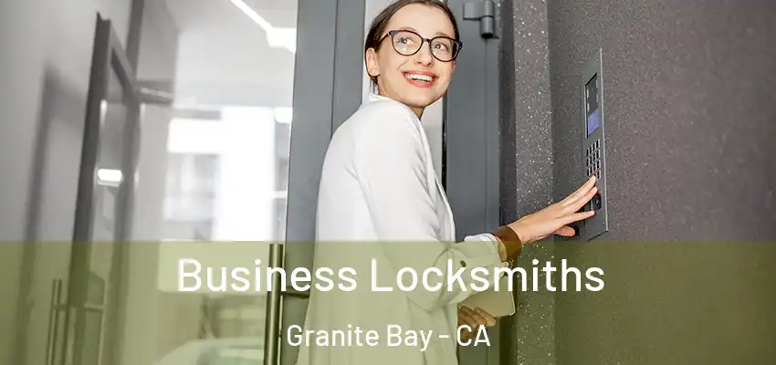  Business Locksmiths Granite Bay - CA