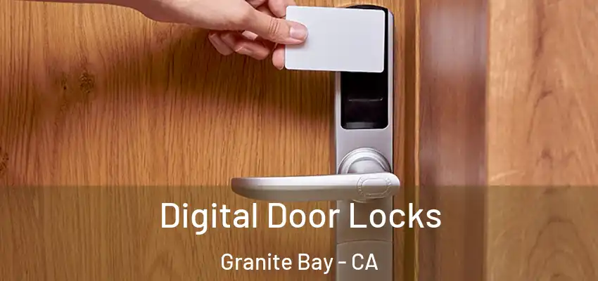  Digital Door Locks Granite Bay - CA