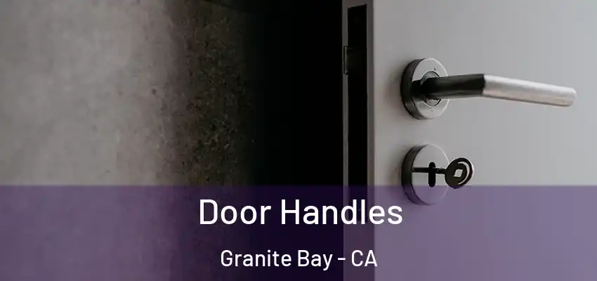  Door Handles Granite Bay - CA