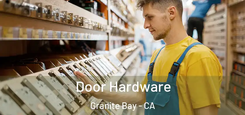 Door Hardware Granite Bay - CA