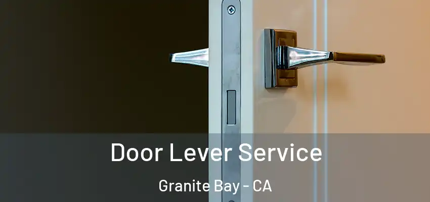  Door Lever Service Granite Bay - CA