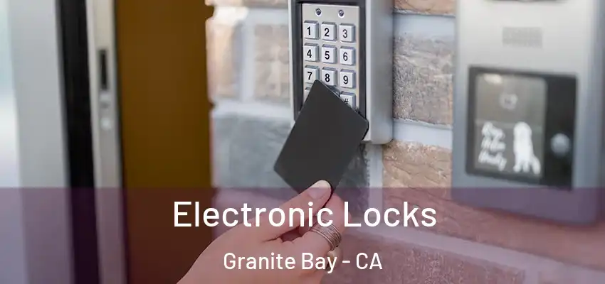  Electronic Locks Granite Bay - CA