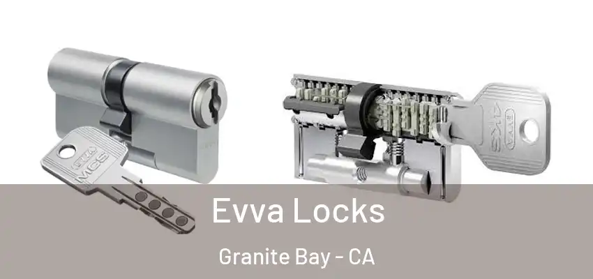  Evva Locks Granite Bay - CA