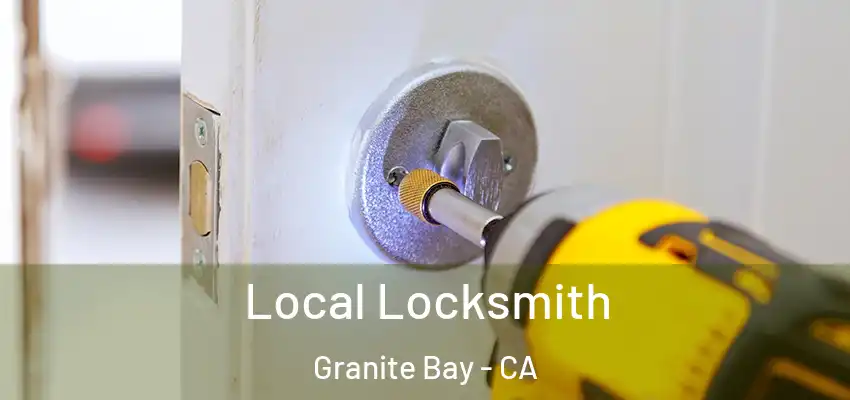  Local Locksmith Granite Bay - CA