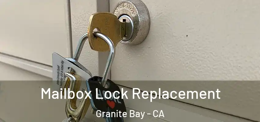  Mailbox Lock Replacement Granite Bay - CA