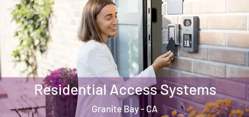  Residential Access Systems Granite Bay - CA