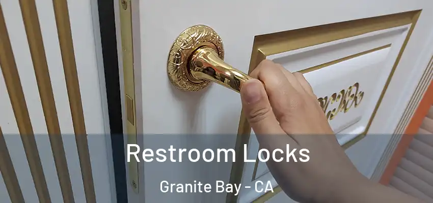  Restroom Locks Granite Bay - CA