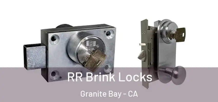  RR Brink Locks Granite Bay - CA