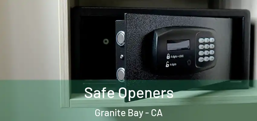  Safe Openers Granite Bay - CA