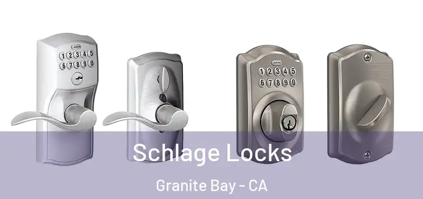  Schlage Locks Granite Bay - CA